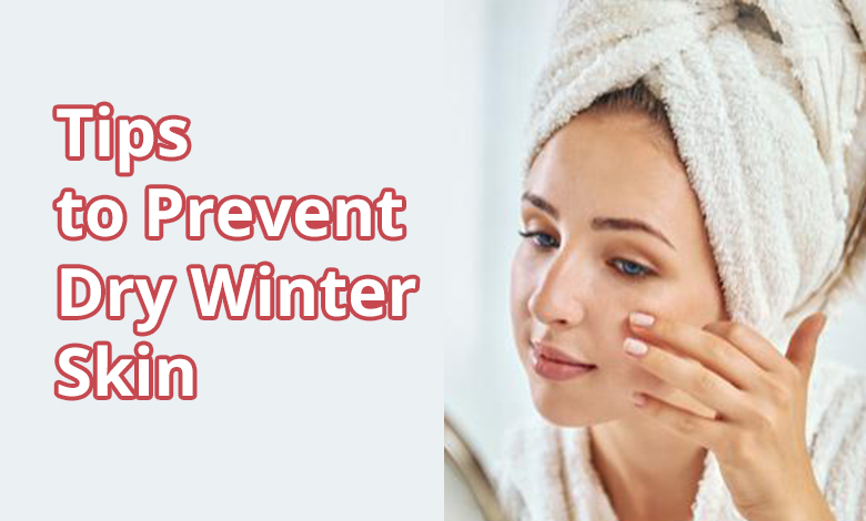 Tips to Prevent Dry Winter Skin