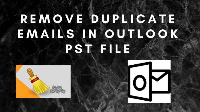 Remove duplicate emails in Outlook PST file