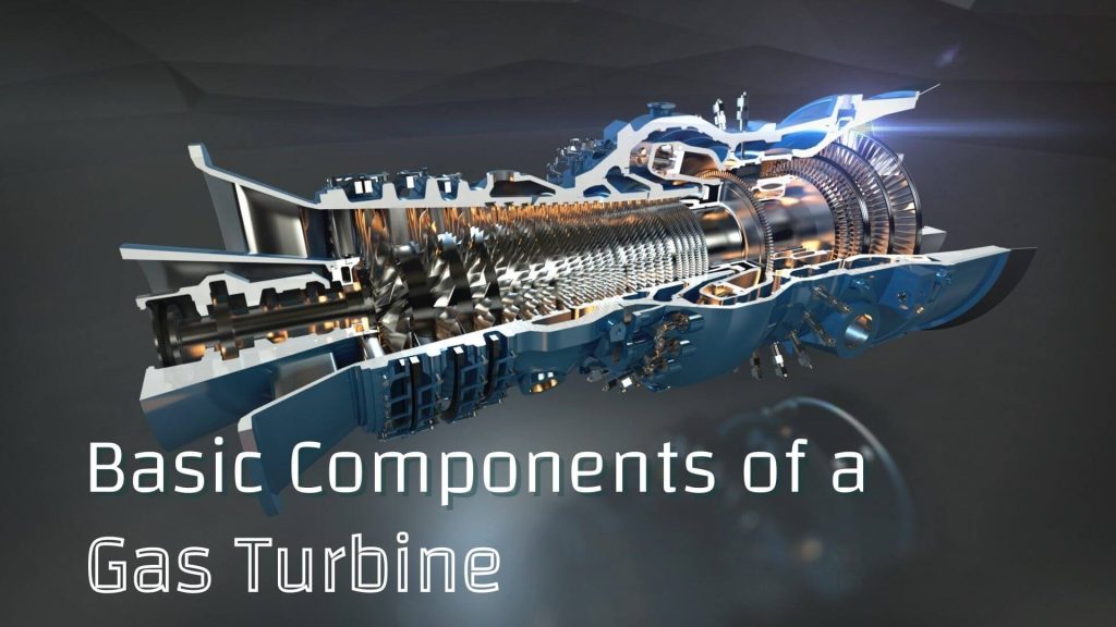 Basic Components of a Gas Turbine