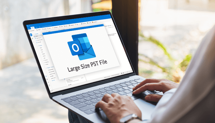 How to Fix Outlook PST File too Big to Open