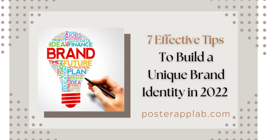 7 effective tips to build a unique brand